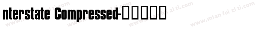 nterstate Compressed字体转换